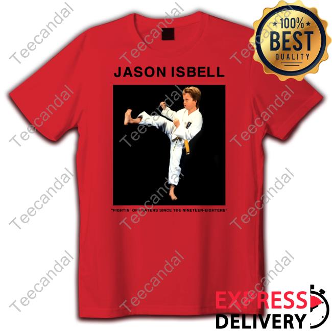 Jason Isbell Fightin' Off Haters Since The Nineteen Eighters Tee Shirt