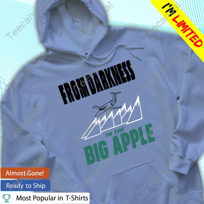 From Darkness To The Big Apple Tee Shirt From Darkness To The Big Apple Tee Shirt