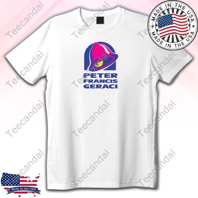 Peter Francis Geraci Shirt