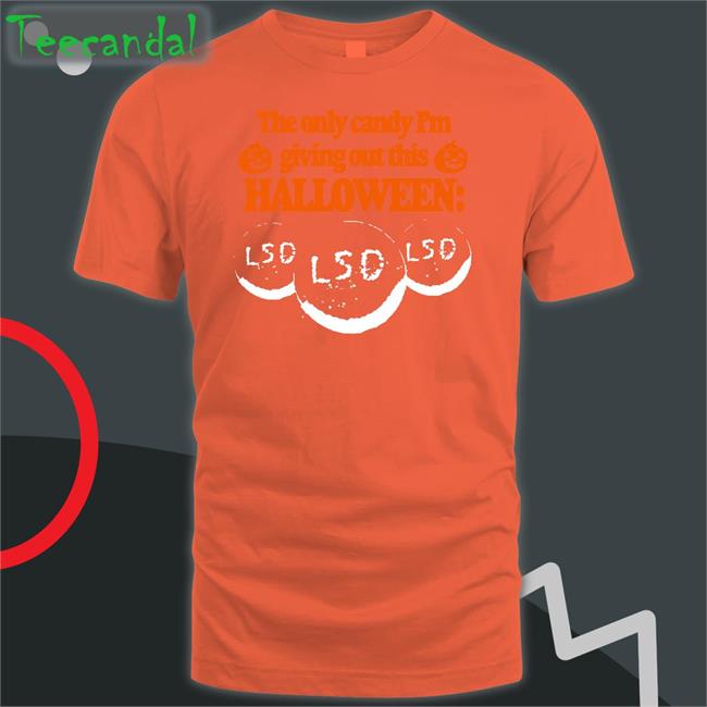 Barely Legal The Only Candy I'm Giving Out This Halloween Shirt