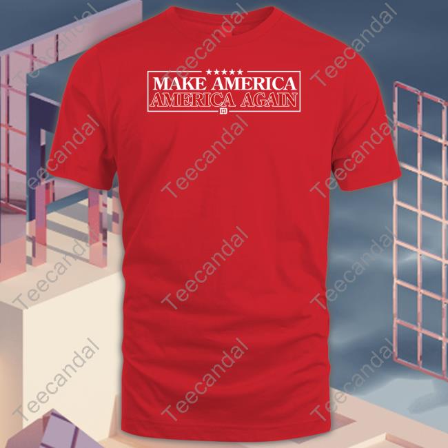 Chuck Callesto Make America America Again Shirt Davidharrisjr Make America America Again Tee