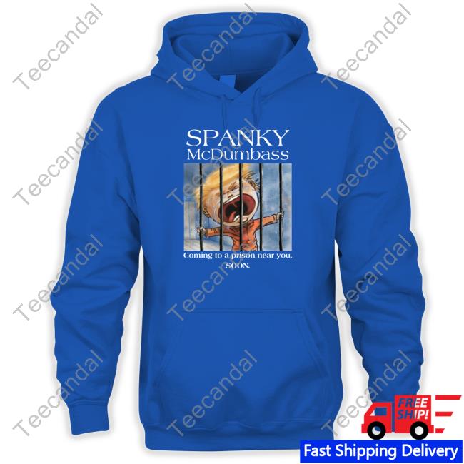 Spanky Mcdumbass Coming To A Prison Near You Soon Official Shirt
