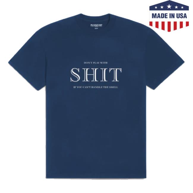 Trending Plummcorp Merch Store Navy "Don't Play With Shit" New Shirt Plummcorp Shop