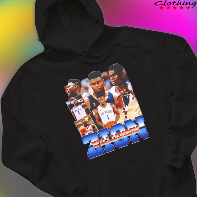 Zion Williamson Shirt Zion Williamson Hooded Sweatshirt