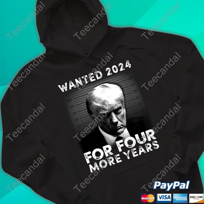 Wanted 2024 For Four More Years Long Sleeve