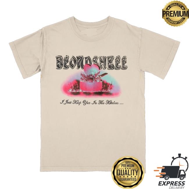 Trending Blondshell Merchtable Merch Store Keep You In The Kitchen Tee