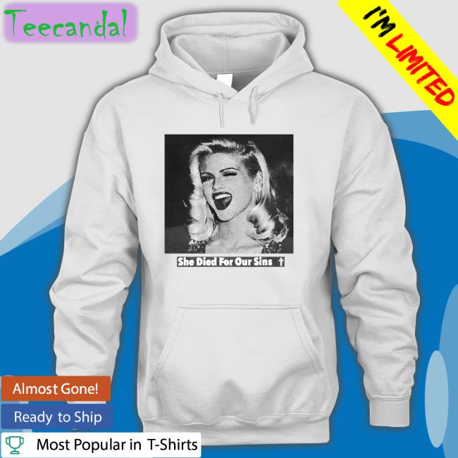 She Died For Our Sins Hoodie Sweatshirt