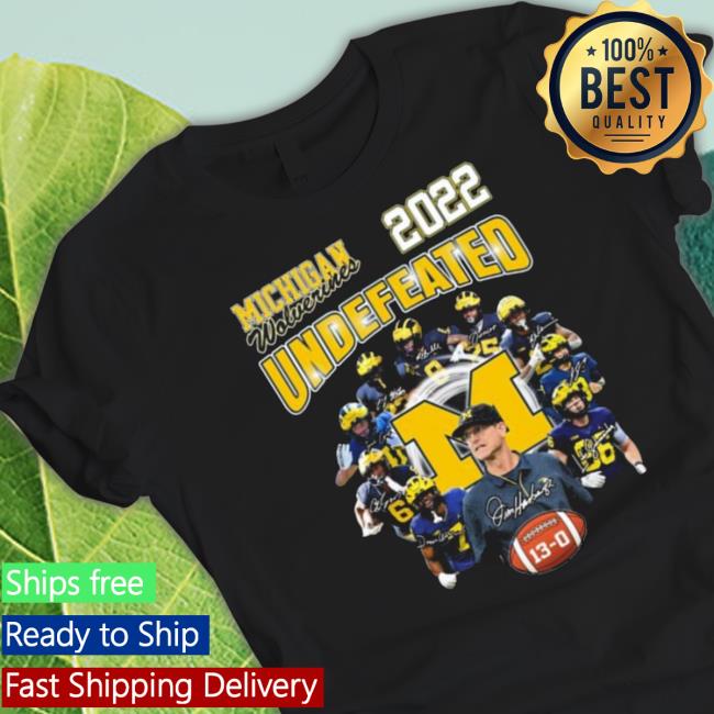 Michigan Wolverines 2022 Undefeated 13-0 Signatures T- shirt