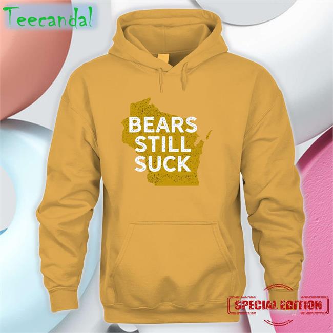 Green Bay Packers Wisconsin Bears Still Suck Shirt
