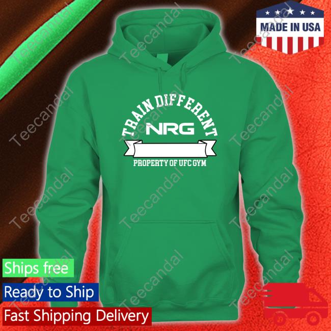Train Different Shirt Nrg X Ufc Gym Merch