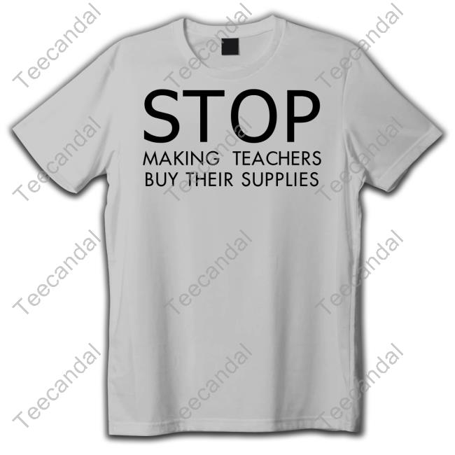 Nicholasferroni Stop Making Teachers Buy Their Supplies Unisex T Shirt