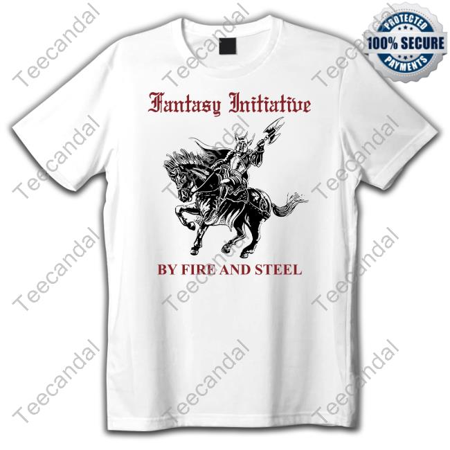 Fantasy Initiative By Fire And Steel The Flesh Is Weak But Steel Endures Long Sleeve