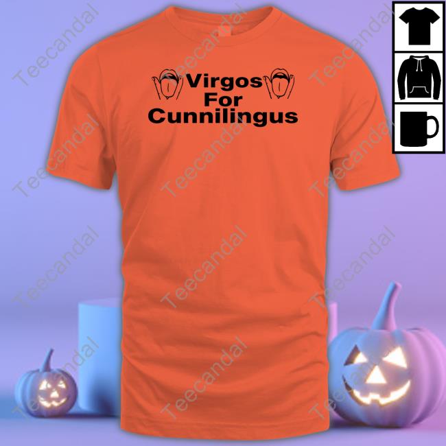 Virgos For Cunnilingus Tee Shirt
