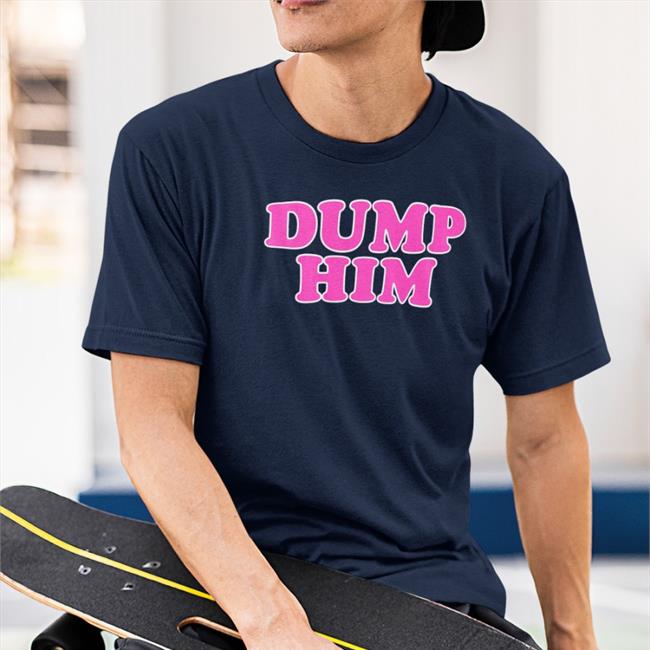Chey Wearing Dump Him Shirt Thattxkid