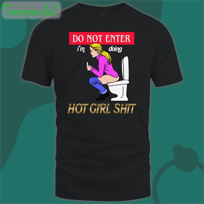 Do Not Enter I'm Doing Hot Girl Shit Hoodie