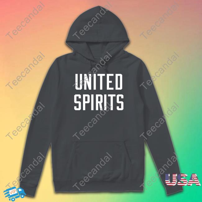 United Spirits Hooded Sweatshirt United Spirits Tee Shirt