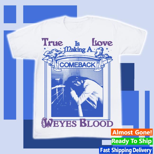 Trending Weyes Blood True Love Tee Weyesblood Shop Merch Store