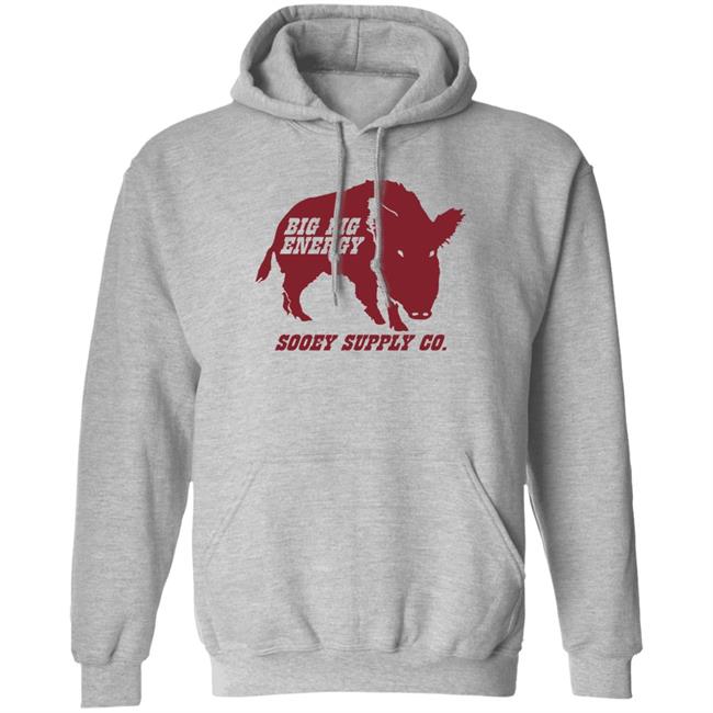 Big Pig Energy Sooey Supply Shirt Sooey Supply Co. Merch Big Pig Energy Sooey Supply Shirt Sooey Supply Co. Merch