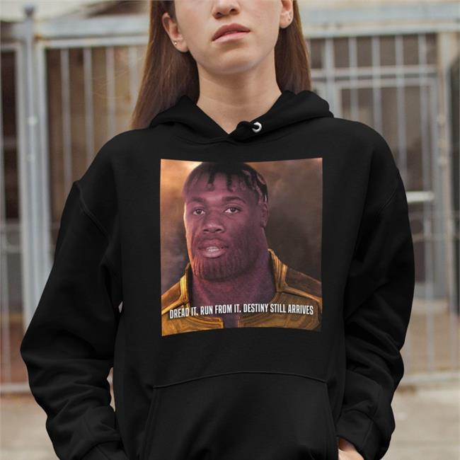 Dread It. Run From It. Destiny Still Arrives Shirt LoveTheShirt The Fighting Cock