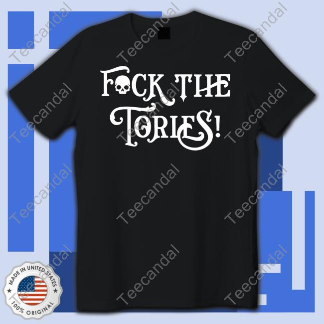 Badassmutha Fuck The Tories Tee Shirt