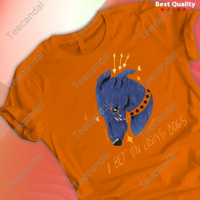 Galactix I Bet On Losing Dogs T-Shirt, Hoodie, Tank Top, Sweater And Long Sleeve T-Shirt