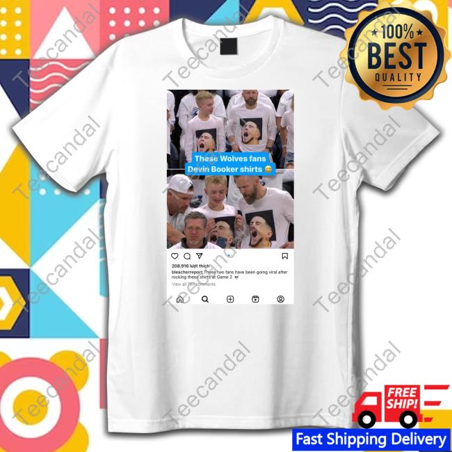 Grady These Wolves Fans Devin Booker Shirts Tee Shirt