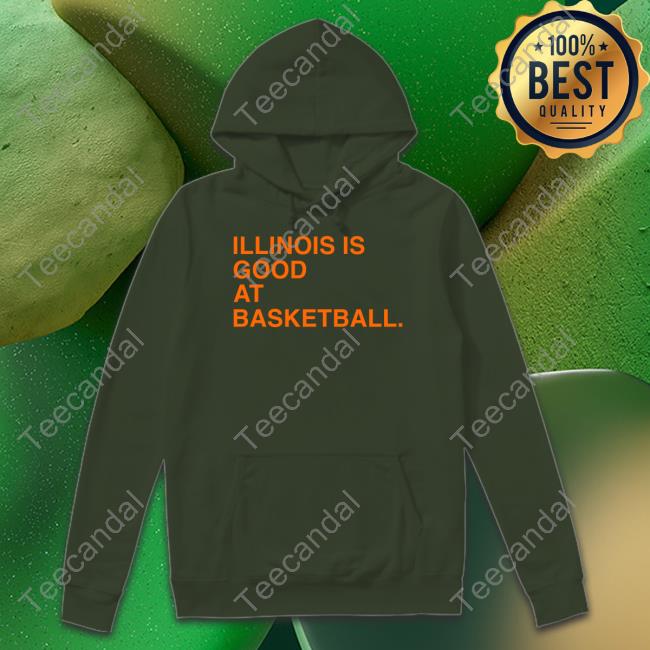 Illinois Is Good At Basketball Long Sleeve Tee Shirt Obviousshirts Shop