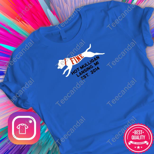 Fine Hot Mulligan Lansing Mi Est 2014 Hoodie