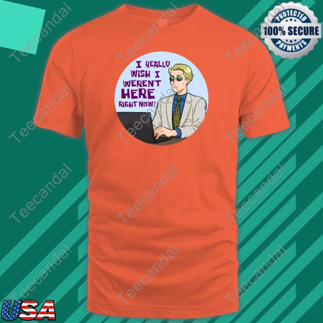 Jujutsu I Really Wish I Weren't Here Right Now Shirts Jujutsu Pin Broly Apologist Jujutsu I Really Wish I Weren't Here Right Now Tee Shirt