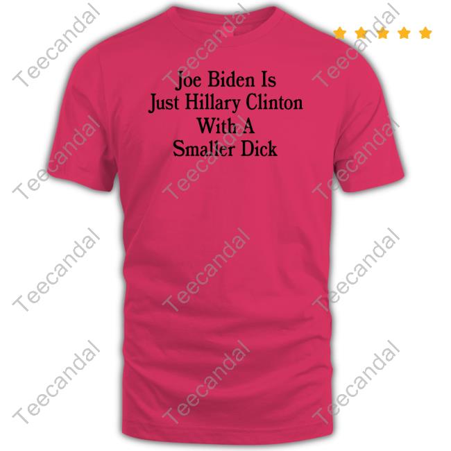 Mrwhitemaga Wearing Joe Biden Is Just Hillary Clinton With A Smaller Dick Long Sleeve Tee Mrwhitemaga Wearing Joe Biden Is Just Hillary Clinton With A Smaller Dick Tee Shirt