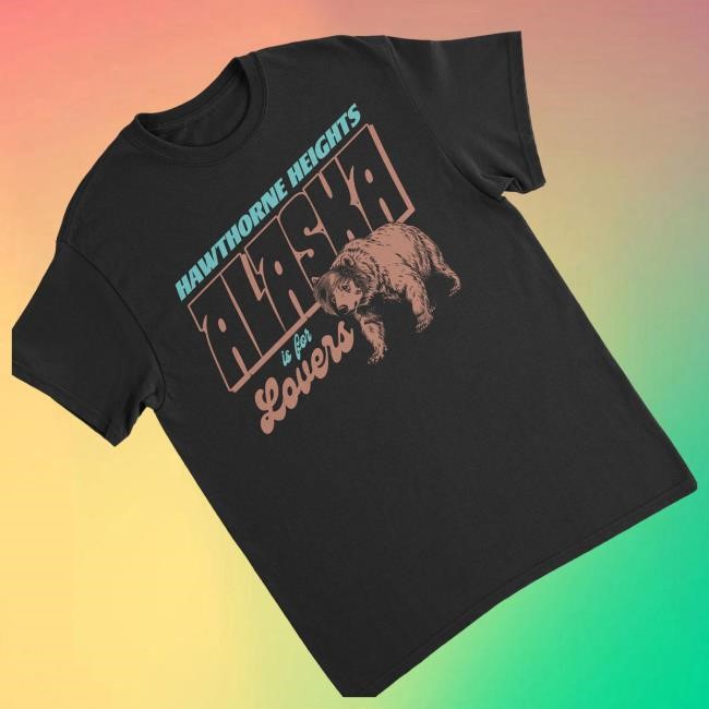 Officical Hawthorne Heights Merch Shop Store Alaska Is For Lovers T Shirts