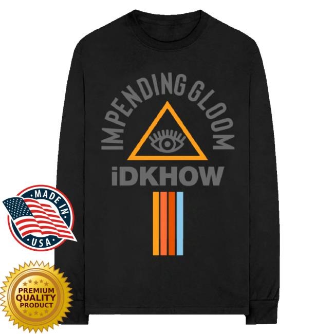 Idkhow Merch Impending Gloom Sweatshirt