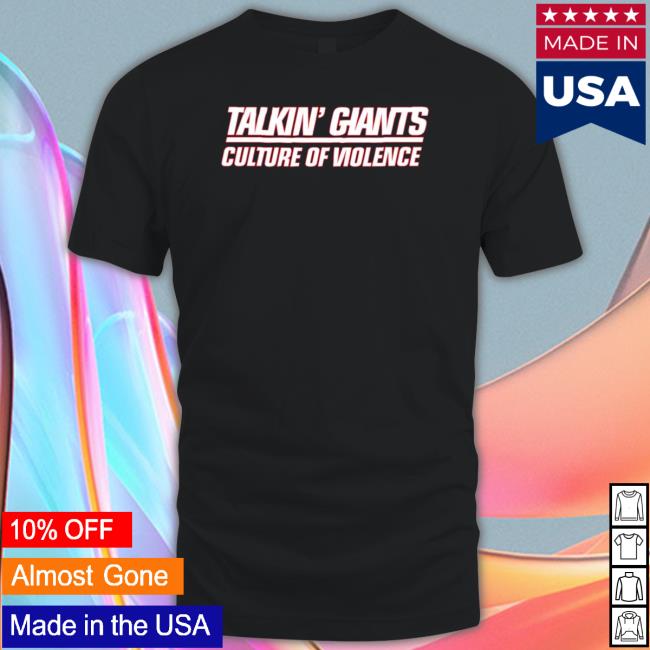 Talkin’ New York Giants Culture Of Violence Hoodie