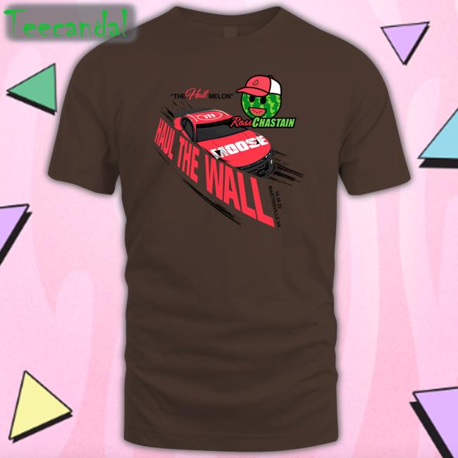 Ross Chastain Haul The Wall Sweatshirt