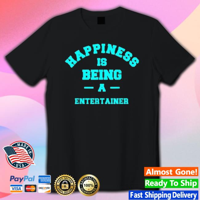 Entertainer Happiness Being This Job Occupation Unisex Sweatshirt