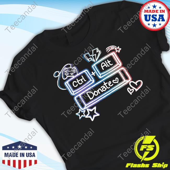 Ctrl Alt Donate Team T-Shirt,Hoodie,Sweatshirt