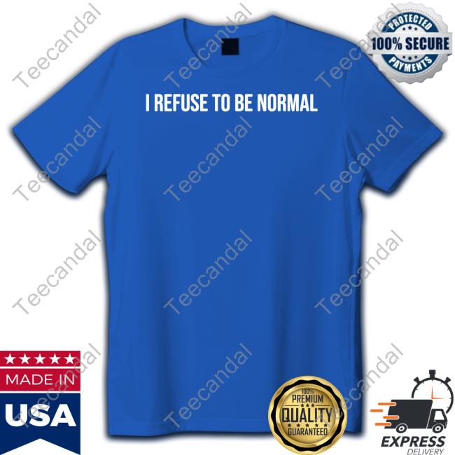 Jaylyn Sherrod I Refuse To Be Normal Long Sleeve Tee Shirt