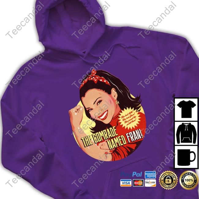 Nordacious Store The Comrade Named Fran T Shirt Nordacious Merch The Comrade Named Fran T Shirt