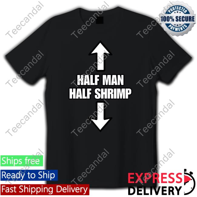Ryginga Merch Half Man Half Shrimp Tee Shirt Goodshirts
