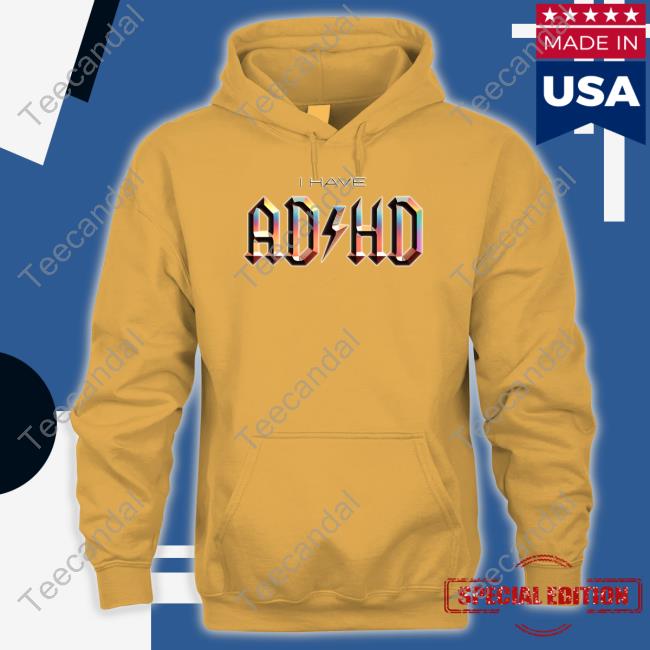 Snazzyseagull I Have Adhd T Shirt Rock Music I Have Adhd Rock Music T-Shirt Snazzyseagull