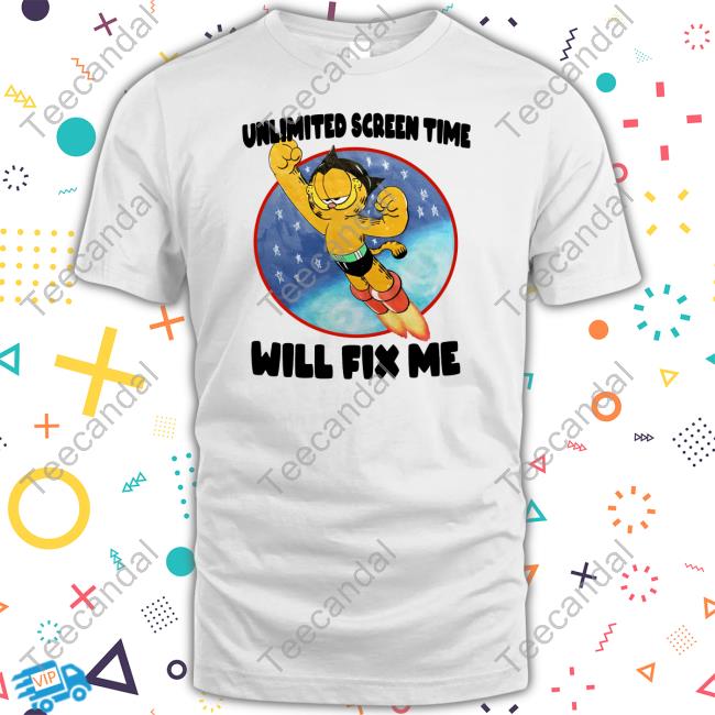 Unlimited Screen Time Will Fix Me Tee Shirt