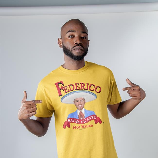 Joe Kelly Federico Salsa Picante Hot Sauce Funny T Shirt