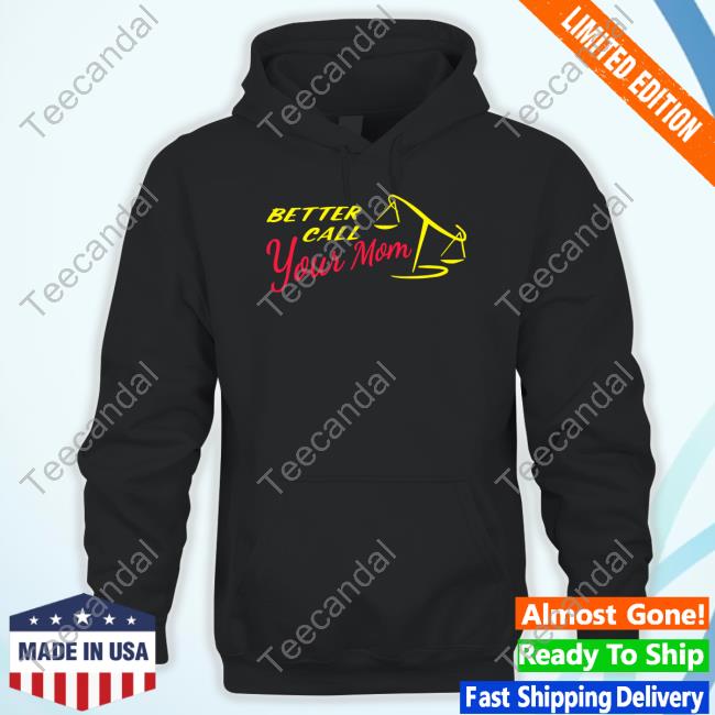 Better Call Your Mom Hoodie