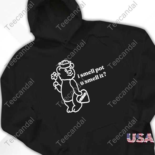 Omweekend I Smell Pot U Smell It Sweatshirt Dollskill Store I Smell Pot U Smell It Sweatshirt