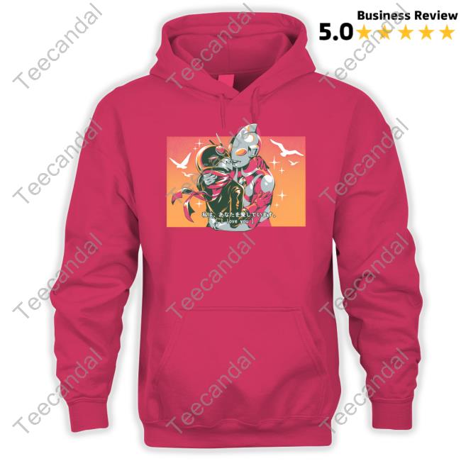 Tokuswag Tokusatsu I Love You T Shirt Ilustrata Tokusatsu I Love You Hoodie