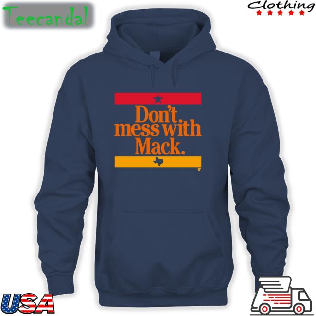 Don't Mess With Mack Tees Breakingt Store