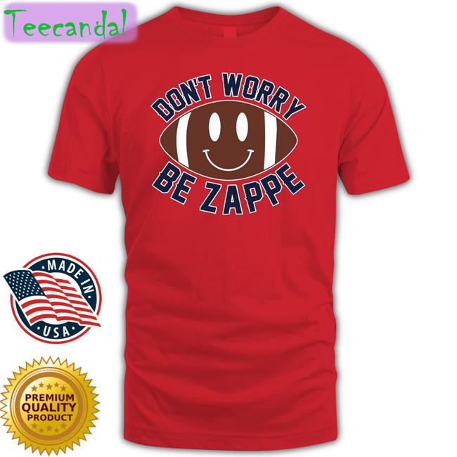 Don't Worry Be Z Tee Barstoolsports