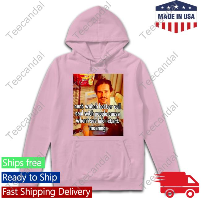 Cant Watch Better Call Saul With People Cause Shirt Shirts That Go Hard Cant Watch Better Call Saul With People Cause Shirt Shirts That Go Hard