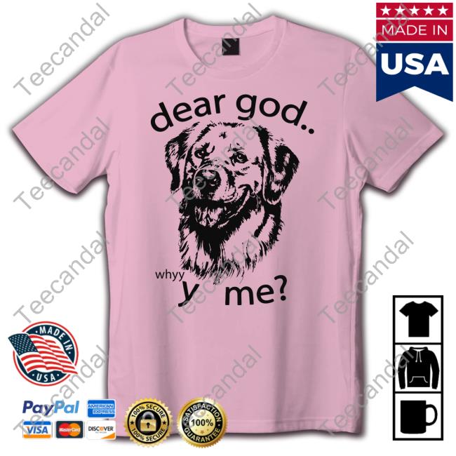 Weird Thrift Store Shirts Dear God Whyyy Me Shirt
