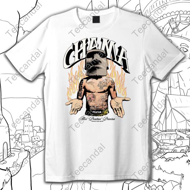 Chama Poatan Alex Poatan Pereira Pronto Para Matar Shirt